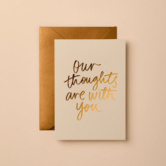 thoughts are with you with gold foil